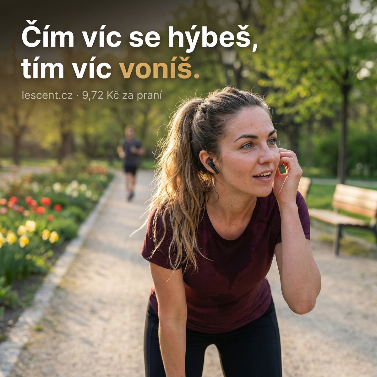 Čím víc se hýbeš, tím víc voníš.